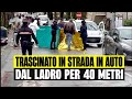 LADRO RUBA AL RISTORNATE E POI TRASCINA IN STRADA IN AUTO PER 40 METRI IL TITOLARE - URGNANO