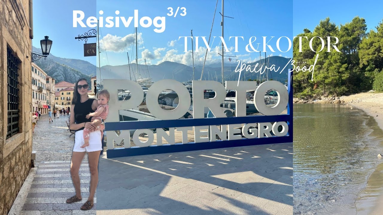 Tivat🇲🇪 - elu halvimad kogemused bussidega ei rikkunud reisiunistust 🏖️⛰️⛪️