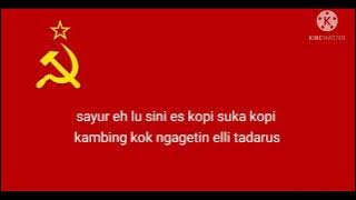 lirik lagu kebangsaan uni Soviet bahasa Indonesia