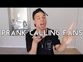 PRANK CALLING FANS GONE WRONG