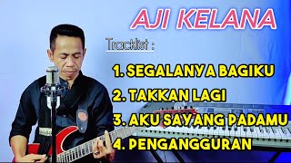 BEST OF AJI KELANA COVER [RHOMA IRAMA]