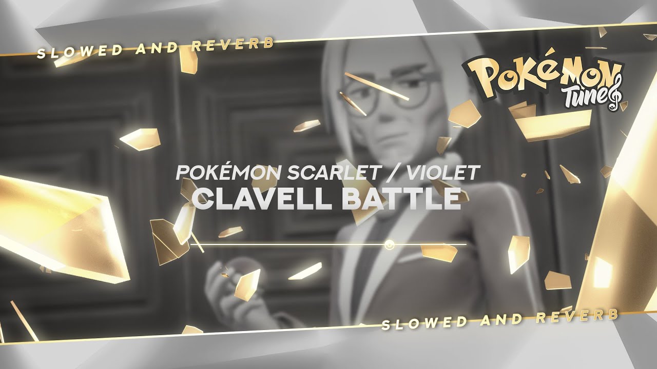 Pokémon Scarlet / Violet - Clavell Battle | Slowed & Reverb ✨ ᴴᴰ