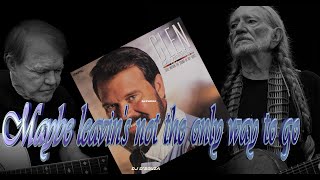 Glen Campbell (duet with Willie Nelson) -   Leavin&#39;s Not the Only Way to Go (1987)
