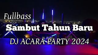 DJ SAMBUT TAHUN BARU 2024 PARTY ACARA Adit Sparky Official Nwrmxx FULLBASS