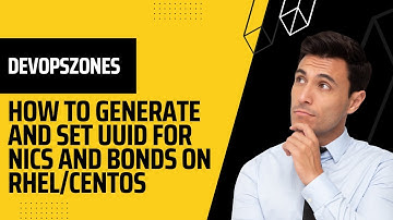 How to generate and Set UUID for NICs and Bonds on RHEL CentOS #Devopszones #linuxbasics #linux