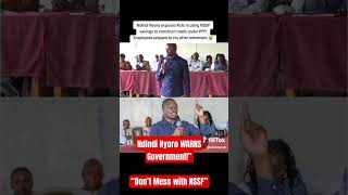 Ndindi Nyoro Challenges Government: "Do Not Play with National Social Security Fund #NSSF