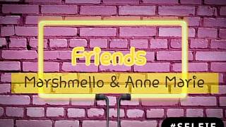 Friends- Marshmello \& Anne Marie\/Español-Ingles\/letra
