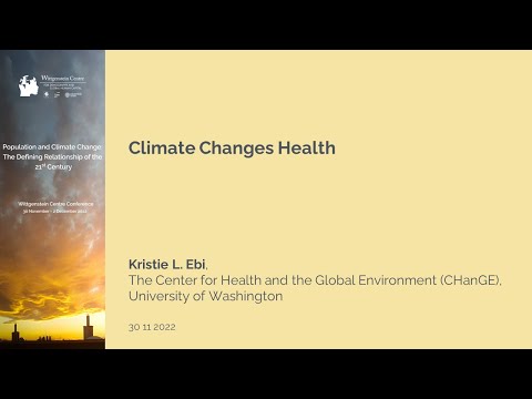 WIC 2022 KEYNOTE Kristie L Ebi Climate Changes Health