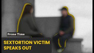 Thumbnail for “I knew straight away… this is a scam” — Sextortion victim speaks out | Prime Time