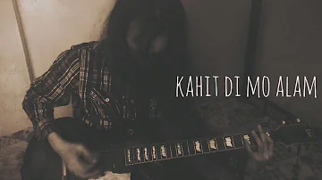 Kahit Di Mo Alam guitar cover (December Avenue)