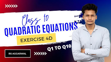 Quadratic Equations  | Exercise 4D Q1 to Q10 | Chapter 4 | Class 10 RS Aggarwal  CBSE Rajmith study