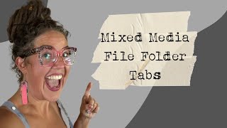 Mixed Media Scrap Tabs