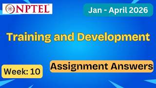 NPTEL Training and Development Week 10 Assignment Answers With Explanation  | Jan–Apr 2026