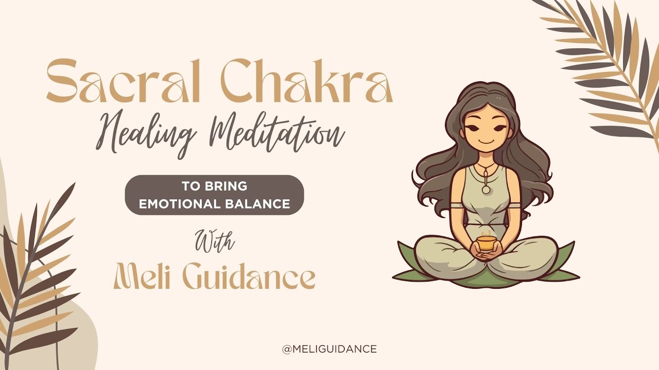Sacral Chakra Healing Meditation (for emotional balance) - YouTube