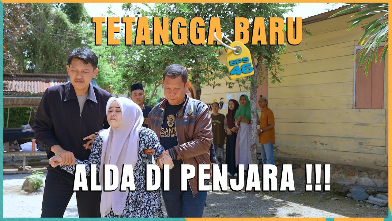TETANGGA BARU EPS46 