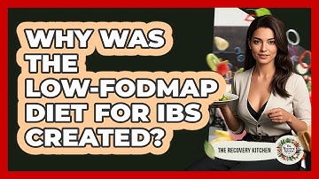 Why Was The Low-FODMAP Diet For IBS Created? - The Recovery Kitchen