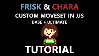 TUTORIAL UNDERTALE Chara/Frisk Custom Moveset in jjs ||Jujutsu Shenanigans||