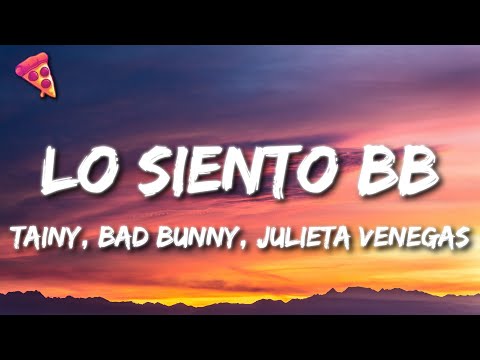 Tainy, Bad Bunny, Julieta Venegas – Lo Siento BB:/