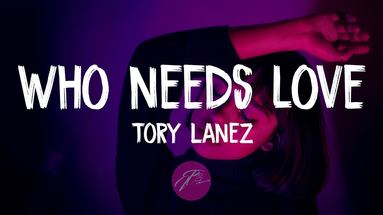 Unlocking the Emotional Depth of Tory Lanez’s who needs love lyrics tory lanez genius