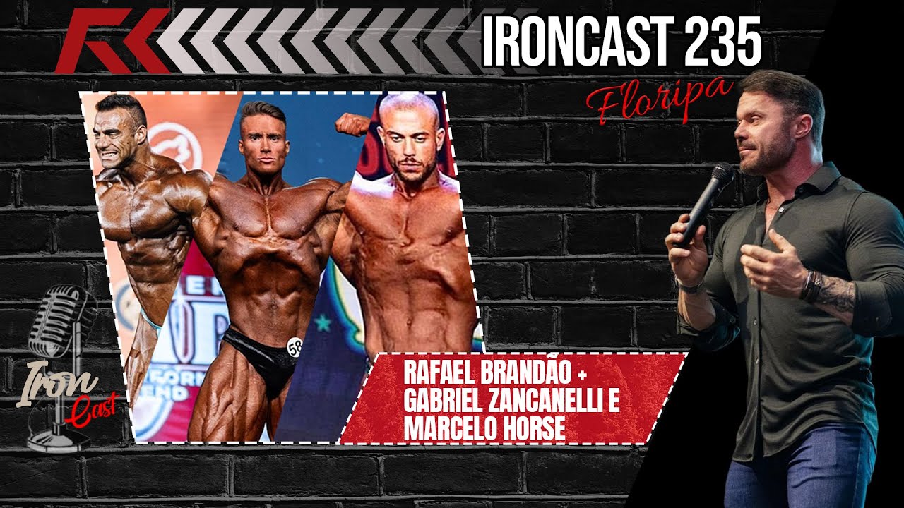 RAFAEL BRANDÃO + GABRIEL ZANCANELLI E MARCELO HORSE – IRONCAST FLORIPA #235