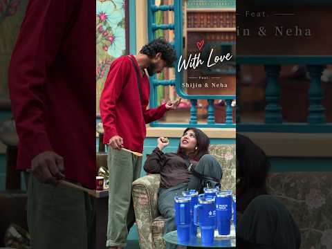 #BBMS8Reels With Love .. feat. Shijin & Neha
