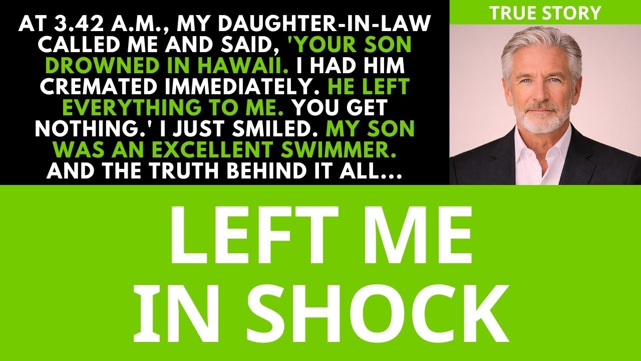 At 3:42 A.M., My Daughter-in-Law Said, “Your Son Drowned in Hawaii—You Get Nothing.” I Smiled.