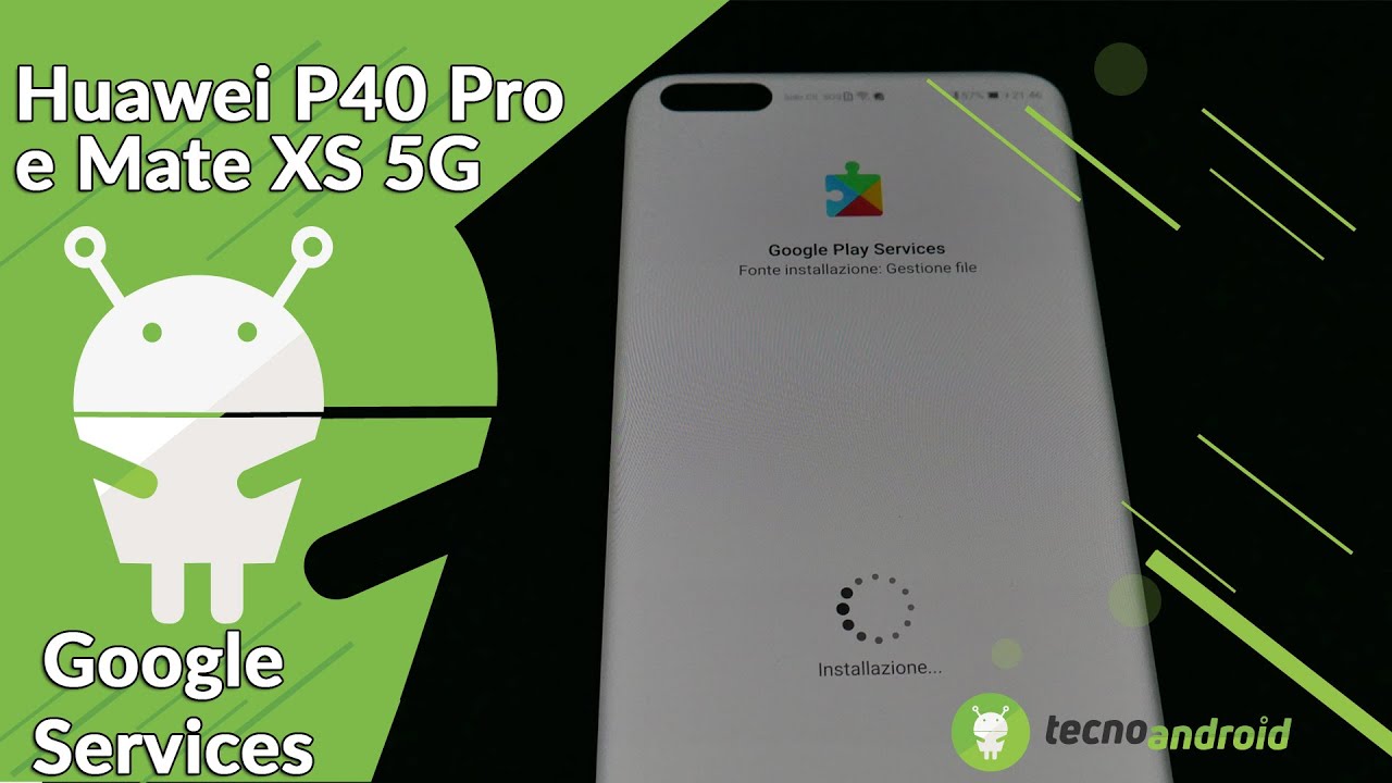 GOOGLE PLAY STORE su HUAWEI P40 PRO e MATE XS 5G: l'unica guida che ...