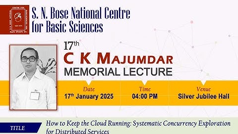 CKM Memorial Lecture   by Dr. Rupak Majumdar ,  Max Planck Institute for Software Systems