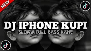 DJ IPHONE KUPI || VIRAL TIKTOK FULL BASS MENGKANE!!! 🎧🎶