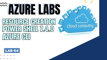 Power Shell 7.4.0 | Azure CLI | LAB-04