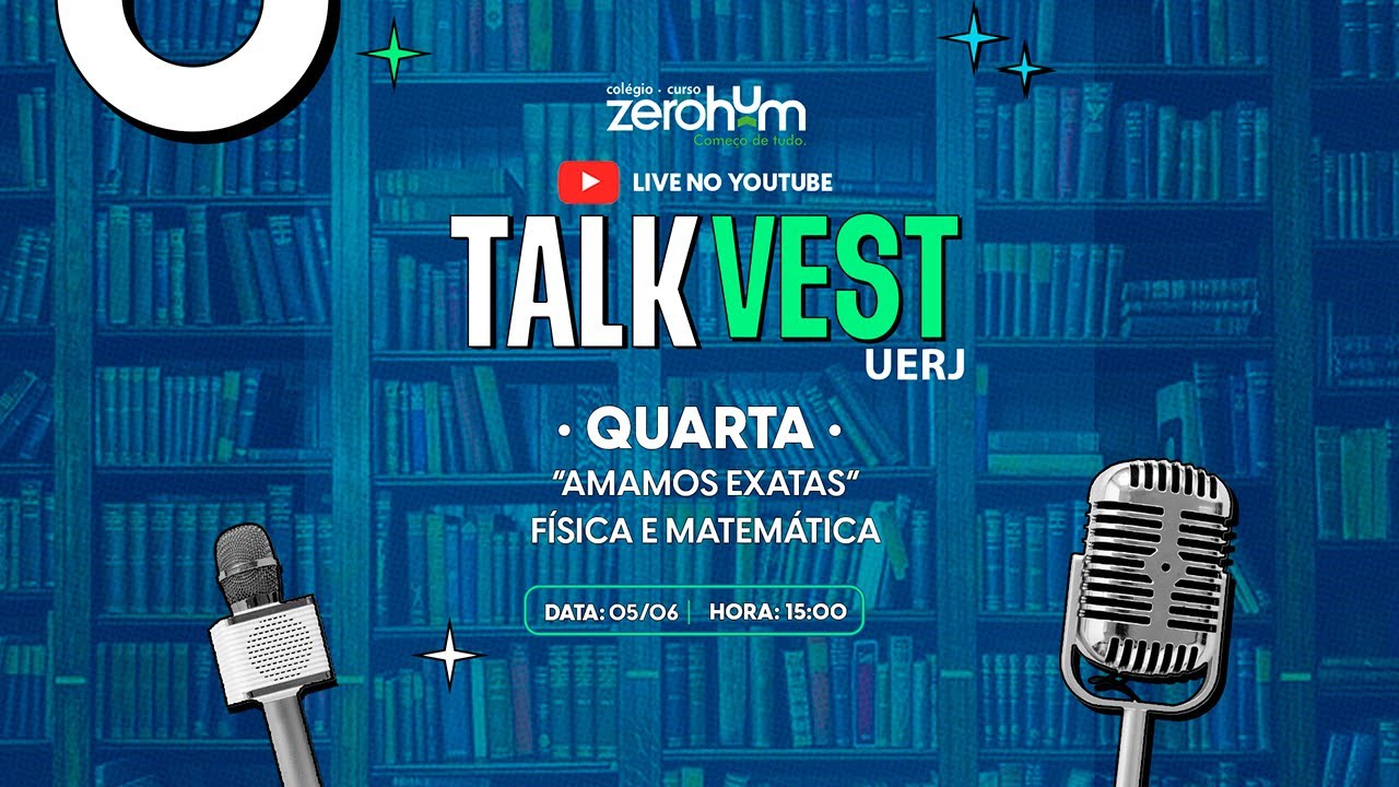 TALK VEST - SEMANA UERJ - FÍSICA E MATEMÁTICA