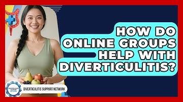 How Do Online Groups Help With Diverticulitis? - Diverticulitis Support Network