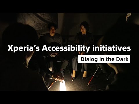 Xperia’s Accessibility initiatives – Drawing accessibility out of the dark (Eng ver.)​