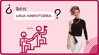 Qué es una MENTORÍA