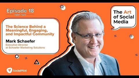 Discover the Ultimate Marketing Strategy: Community Building - Mark Schaefer [PART -2]