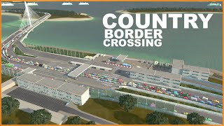 Creating a Country Border Crossing | Cities Skylines