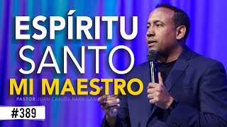 Espíritu Santo, Mi Maestro Pastor Juan Carlos Harrigan