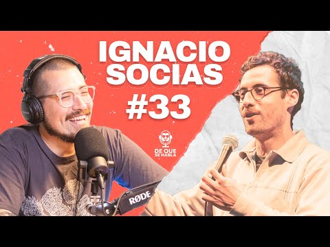 DE QUE SE HABLA IGNACIO SOCÍAS / COMEDIANTE / CREADOR DE CONTENIDO