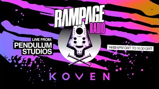 Koven - Rampage Radio from Pendulum HQ