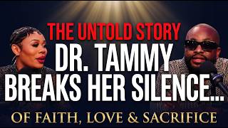 The Untold Story: Dr. Tammy & Breaks Her Silence...Of Faith, Love, & Sacrifice | Building Billions