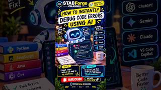 How to Instantly Debug Code Errors Using AI 🤖💻 | AI Coding Tips | STABForge #codeeveryday