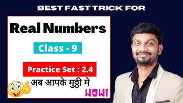 Real Number Practice Set 2.4 Class 9 l Maharashtra State Board.