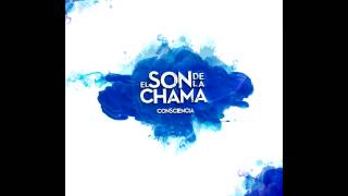 Video thumbnail of "El Son de la Chama - Empieza a reaccionar"