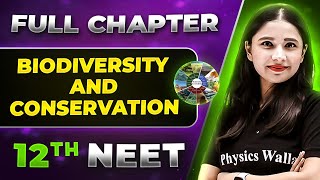 Biodiversity and Conservation FULL CHAPTER | Class 12th Botany | Lakshya NEET