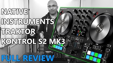 NATIVE INSTRUMENTS TRAKTOR KONTROL S2 MK3 REVIEW
