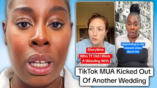 TikTok MUA Got Kicked Out Of ANOTHER Wedding As Drama Continues