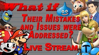 LIVE STREAM: What If Character's 21 to 30 Had Their Mistakes and Issues Addressed?
