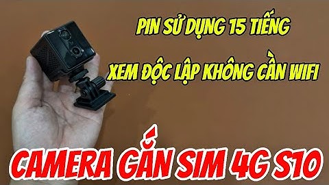 Camera gắn sim 4g s10 MẪU MỚI 2025 , camera sử dụng sim 4g độc lập không cần wifi pin 15 tiếng