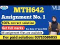 MTH642 assignment no 1 solution fall 2026|| mth642 assignment no 1 100% correct solution #mth642