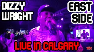Dizzy Wright - "East Side" Live in Calgary | HHX